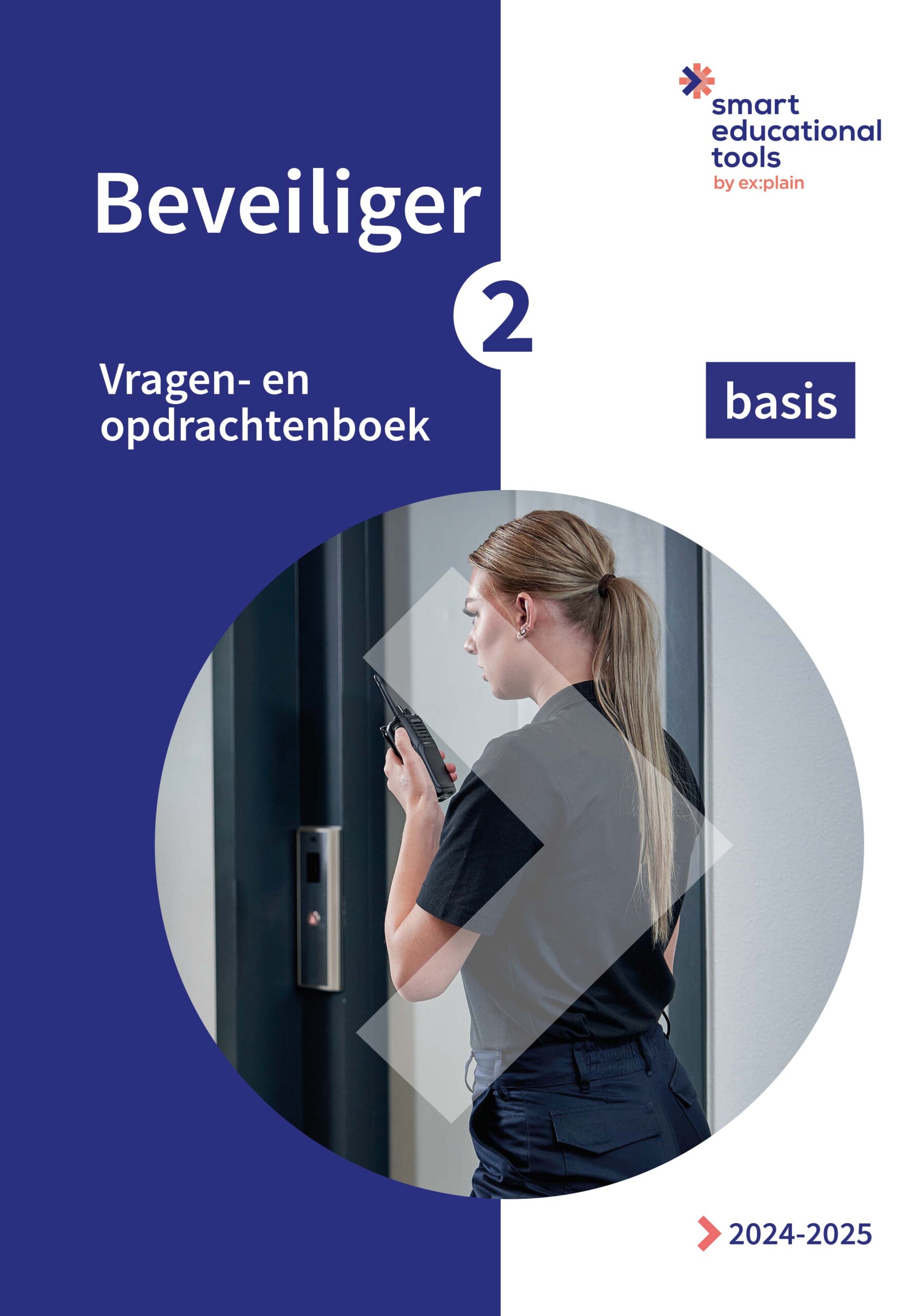 Beveiliger 2: Vragen- En Opdrachtenboek Basis 2024/2025 - Smart ...